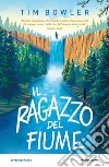 Il ragazzo del fiume libro