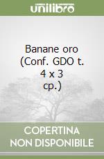 Banane oro (Conf. GDO t. 4 x 3 cp.) libro