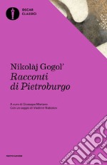 Racconti di Pietroburgo. Con un saggio di Vladimir Nobokov libro