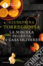 La miscela segreta di casa Olivares libro