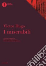 I miserabili. Con uno scritto di Charles Baudelaire libro