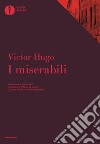 I miserabili. Con uno scritto di Charles Baudelaire libro di Hugo Victor