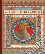 Atlante degli animali estinti e da salvare. Ediz. a colori libro