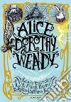 Alice, Dorothy & Wendy libro