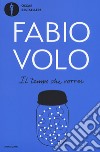 Il tempo che vorrei libro di Volo Fabio