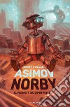 Norby, il robot scombinato libro di Asimov Isaac Asimov Janet