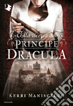 Alla ricerca del Principe Dracula