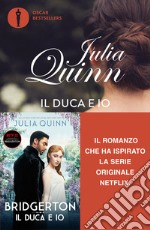 Il duca e io. Serie Bridgerton. Vol. 1 libro