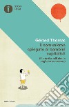 Il comunismo spiegato ai bambini capitalisti. (E a tutti quelli che lo vogliono conoscere) libro di Thomas Gérard