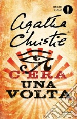 C'era una volta libro