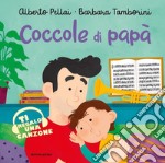 Coccole di papà. Ediz. a colori libro