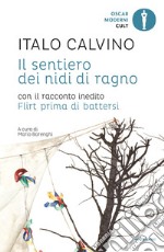 Il sentiero dei nidi di ragno. Con il racconto inedito Flirt prima di battersi