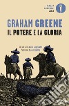 Il potere e la gloria libro di Greene Graham