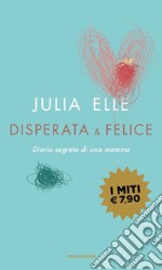 Disperata & felice. Diario segreto di una mamma libro