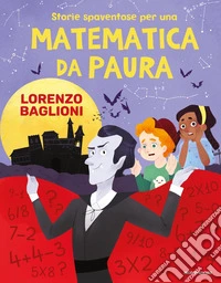 Storie spaventose per una matematica da paura libro