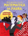 Storie spaventose per una matematica da paura libro