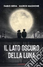 Il lato oscuro della luna libro