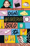 Ogni giorno solo tu libro