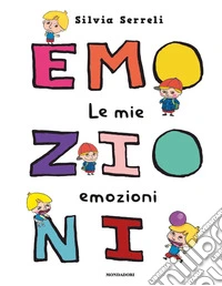 Le mie emozioni. Ediz. a colori libro