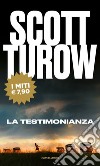 La testimonianza libro di Turow Scott