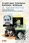 Il quartetto. Come quattro donne hanno riportato in vita la filosofia libro