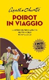 Poirot in viaggio: Il mistero del treno azzurro-Delitto in cielo-Poirot sul Nilo libro