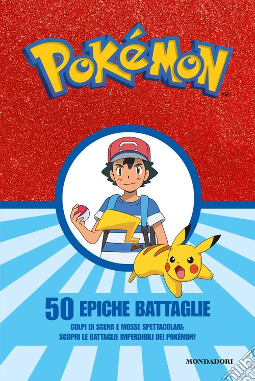 Pokémon. 50 epiche battaglie