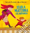 Scuola dell'infanzia sto arrivando! Ediz. a colori libro