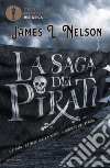 La saga dei pirati libro di Nelson James L.