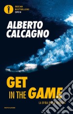 Get in the game. La sfida della crescita libro