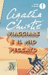 Viaggiare è il mio peccato libro