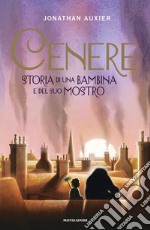 Cenere. Storia di una bambina e del suo mostro libro