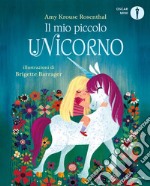 Il mio piccolo unicorno. Ediz. a colori libro