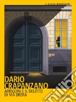 Arrigoni e il delitto di via Brera. Milano, 1952 libro