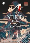 La stirpe della gru libro di He Joan