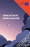 Amici assoluti libro