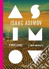 Fondazione. Il ciclo completo libro di Asimov Isaac
