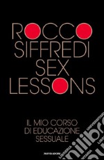 Sex lessons. Il mio corso di educazione sessuale