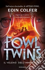 Il veleno dell'immortalità. Fowl Twins libro