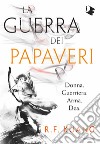 La guerra dei papaveri libro