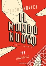 Il mondo nuovo-Ritorno al mondo nuovo. Ediz. illustrata libro