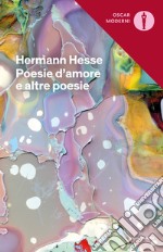 Poesie d'amore e altre poesie. Testo tedesco a fronte libro