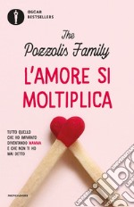 L'amore si moltiplica. Tutto quello che ho imparato diventando mamma e che non ti ho mai detto libro