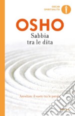 Sabbia tra le dita. Ascoltare il vuoto tra le parole libro