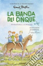 Avventura a cavallo. La banda dei cinque. Vol. 13 libro