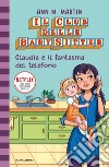 Claudia e il fantasma del telefono. Il club delle baby-sitter. Vol. 2 libro di Martin Ann M.