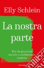 La nostra parte. Per la giustizia sociale e ambientale, insieme