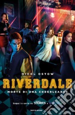 Morte di una cheerleader. Riverdale libro