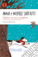 Fulmine, un cane coraggioso. La Resistenza raccontata ai bambini libro