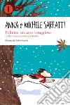 Fulmine, un cane coraggioso. La Resistenza raccontata ai bambini libro di Sarfatti Anna Sarfatti Michele